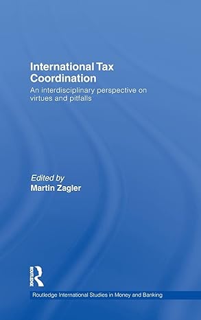 international tax coordination an interdisciplinary perspective on virtues and pitfalls 1st edition martin