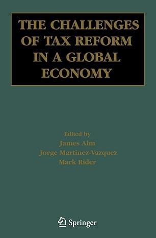 the challenges of tax reform in a global economy 2006th edition james alm ,jorge martinez vazquez ,mark rider