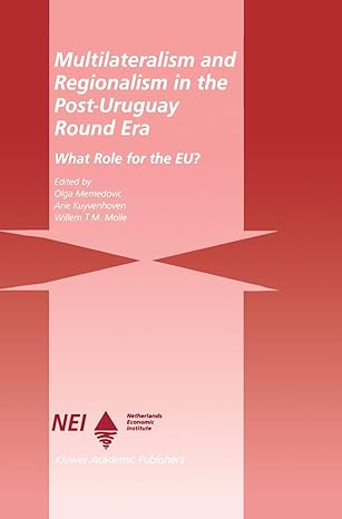 multilateralism and regionalism in the post uruguay round era what role for the eu 1999th edition olga