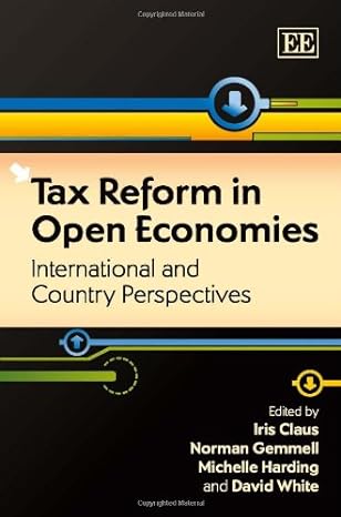 tax reform in open economies international and country perspectives 1st edition iris claus ,norman gemmell