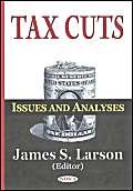 tax cuts issues and analyses 1st edition james s larson 1590339010, 978-1590339015