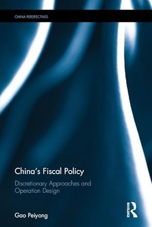 chinas fiscal policy discretionary approaches and operation design 1st edition gao peiyong 1138899577,