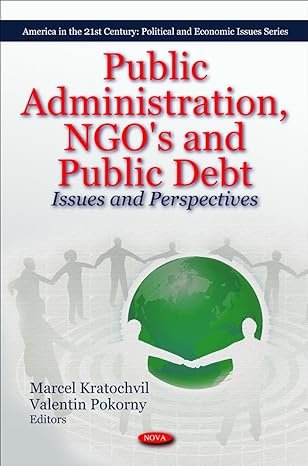 public administration ngos and public debt issues and perspectives 1st edition marcel kratochvil, valentin
