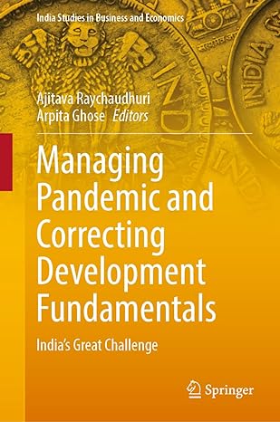 managing pandemic and correcting development fundamentals indias great challenge 1st edition ajitava