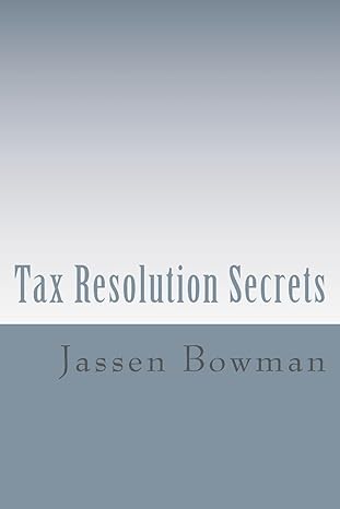 tax resolution secrets discover the exact methods used by tax professionals to reduce and permanently resolve
