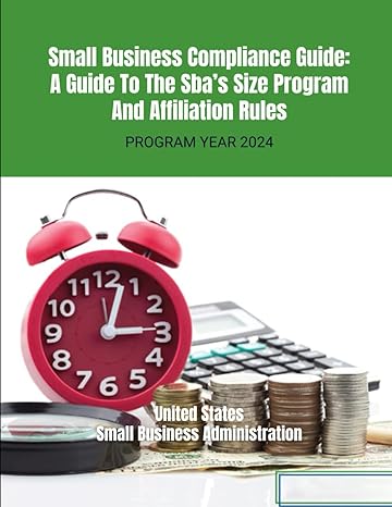 small business compliance guide a guide to the sbas size program and affiliation rules program year 2024 1st