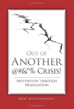 out of another #and crisis motivation through humiliation 1st edition mike micklewright 0873897838,