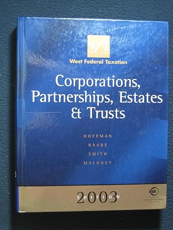 west federal taxation 2003 corporations partnerships estates and trusts 1st edition william h hoffman jr