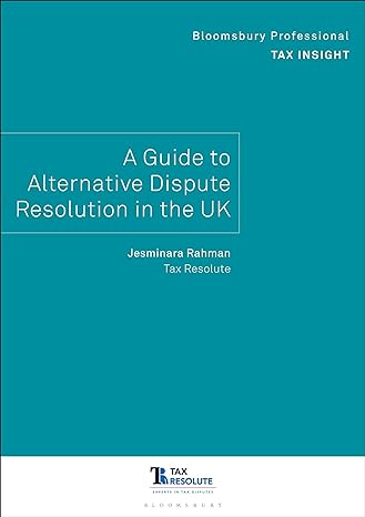 bloomsbury professional tax insight a guide to alternative dispute resolution in the uk 1st edition jesminara