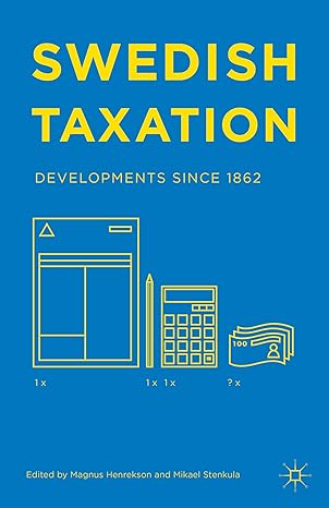 swedish taxation developments since 1862 1st edition m henrekson, m stenkula 1137478144, 978-1137478146
