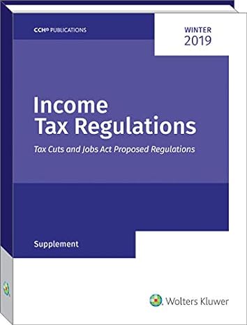 income tax regulations tax cuts and jobs act proposed regulations supplement 1st edition cch tax law editors