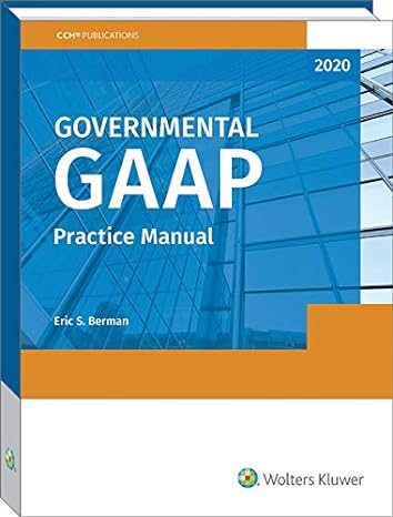 governmental gaap practice manual 2020 1st edition eric s berman 0808052616, 978-0808052616