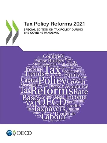 tax policy reforms 2021   on tax policy during the covid 19 pandemic 1st edition organisation for economic co