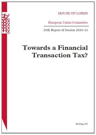 Towards A Financial Transaction Tax House Of Lords Paper 287 Session 2010 12