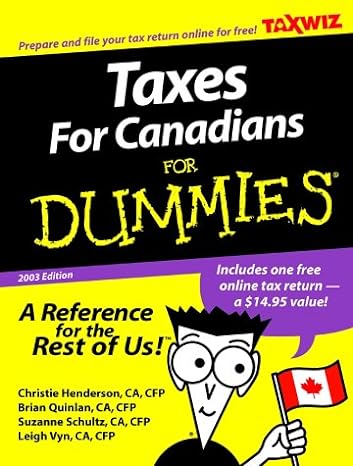 taxes for canadians for dummies 1st edition christie henderson 1894413385, 978-1894413381