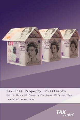 tax free property investments retire rich with property pensions reits and isas 1st edition n braun