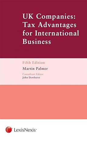 uk companies tax advantages for international business 5th edition martin palmer 178473408x, 978-1784734084