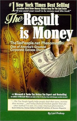 the result is money the taxpeople net phenonmenon 1st edition lori prokop 1929737025, 978-1929737024