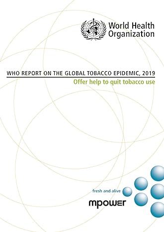 who report on the global tobacco epidemic 2019 offer help to quit tobacco use 1st edition world health