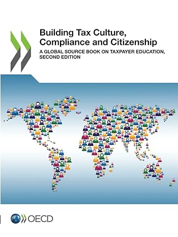 building tax culture compliance and citizenship a global source book on taxpayer education 2nd edition