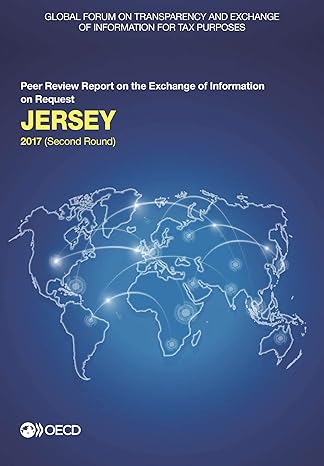 global forum on transparency and exchange of information for tax purposes jersey 2017 peer review report on
