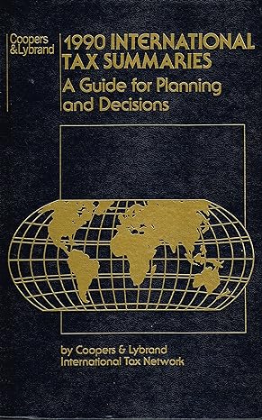 international tax summaries 1990 a guide for planning and decisions 1st edition coopers lybrand llp, edward b