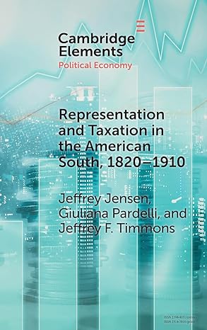 representation and taxation in the american south 1820 1910 1st edition jeffrey jensen ,giuliana pardelli
