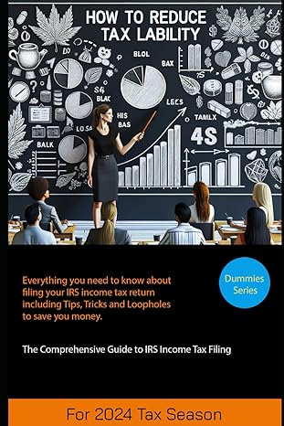Everything You Need To Know About Filing Your Irs Income Tax Return Including Tips Tricks And Loopholes To Save You Money The Comprehensive Guide To Irs Tax Filing
