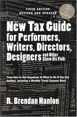 the new tax guide for performers writers directors designers and other show biz folk revised edition r