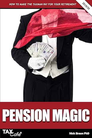 pension magic 2019/20 how to make the taxman pay for your retirement 1st edition nick braun 1911020447,