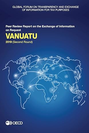 global forum on transparency and exchange of information for tax purposes vanuatu 2019 peer review report on