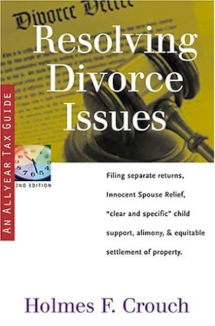 resolving divorce issues 2nd edition holmes f crouch 0944817629, 978-0944817629