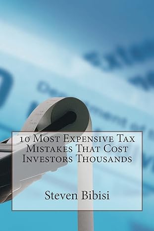 10 most expensive tax mistakes that cost investors thousands 1st edition steven bibisi 1985238365,