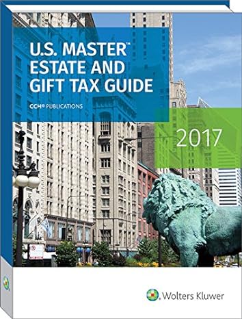 u s master estate and gift tax guide 2017 1st edition alicia c ernst ,bruno l graziano ,mary jo gagnon