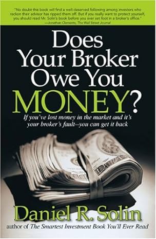 does your broker owe you money if youve lost money in the market and its your brokers fault you can get it
