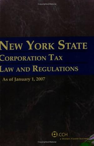 new york state corporation tax law and regulations 1st edition cch state tax law editors 0808015907,