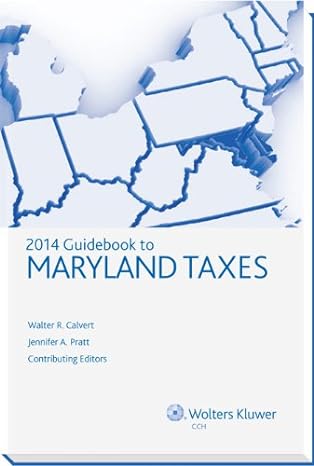 guidebook to maryland taxes 2014 1st edition walter r calvert ,denise v corsaro 0808035207, 978-0808035206