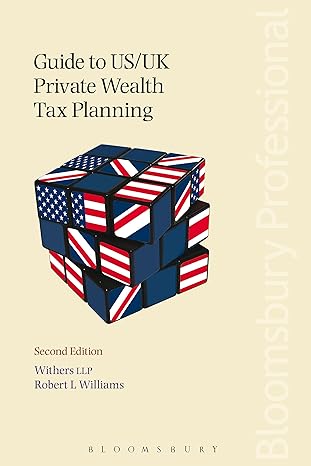 guide to us/uk private wealth tax planning 2nd edition withers llp ,robert l williams 1847665098,