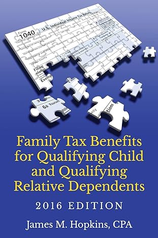 family tax benefits for qualifying child and qualifying relative dependents 2016th edition james m hopkins
