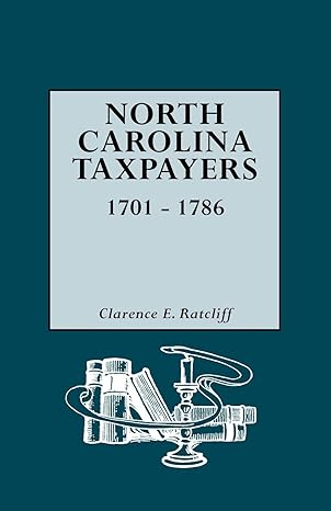 north carolina taxpayers 1701 1786 1st edition clarence e ratcliff 0806310790, 978-0806310794