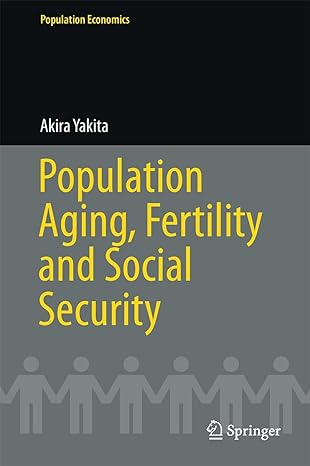 population aging fertility and social security 1st edition akira yakita 3319476432, 978-3319476438