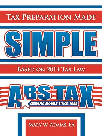 tax preparation made simple based on 2012 tax law 1st edition ea mary adams 1467042757, 978-1467042758
