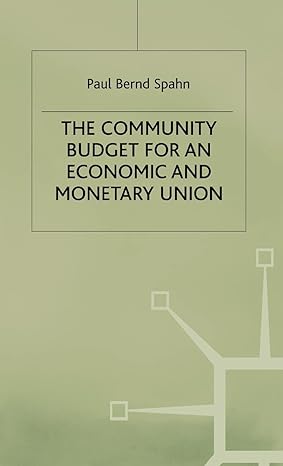 the community budget for an economic and monetary union 1993rd edition p spahn 0333586468, 978-0333586464