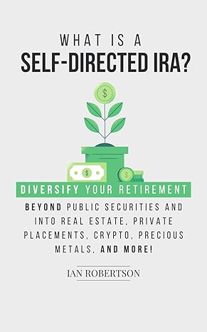 what is a self directed ira diversify your retirement beyond public securities and into real estate private