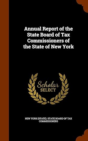 annual report of the state board of tax commissioners of the state of new york 1st edition new york state