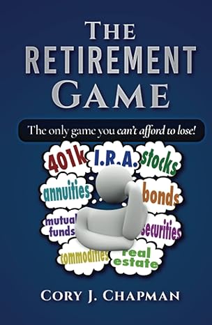 the retirement game the only game you cant afford to lose 1st edition cory j chapman b09lzzcrjy,