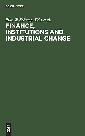 finance institutions and industrial change spacial perspectives 1st edition eike w schamp ,godfrey j linge
