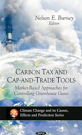 carbon tax and cap and trade tools market based approaches for controlling greenhouse gases 1st edition