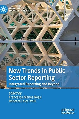 new trends in public sector reporting integrated reporting and beyond 1st edition francesca manes rossi