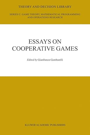 essay in cooperative games in honor of guillermo owen 2004th edition gianfranco gambarelli 1402029357,